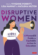 Disruptive Women: A WomenEd Guide to Equitable Action in Education-9781529673265