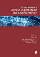 The SAGE Handbook of Chinese Digital Media and Communication-9781529681499