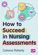 How to Succeed in Nursing Assessments-9781529685053