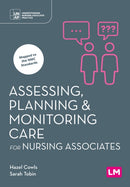 Assessing, Planning and Monitoring Care for Nursing Associates-9781529690620