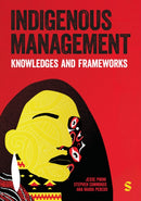 Indigenous Management : Knowledges & Frameworks-9781529692570
