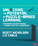 Unlocking the Potential of Puzzle-based Learning : Designing escape rooms and games for the classroom-9781529714081