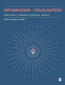 Information Visualisation : From Theory, To Research, To Practice and Back-9781529725797