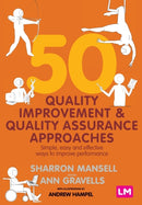 50 Quality Improvement and Quality Assurance Approaches : Simple, easy and effective ways to improve performance-9781529726930