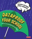 Dataproof Your School : How to use assessment data effectively-9781529730340