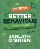 Better Behaviour : A Guide for Teachers-9781529730364