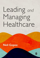 Leading and Managing Healthcare-9781529732993
