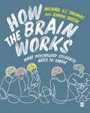 How the Brain Works : What Psychology Students Need to Know-9781529741940