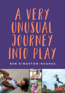 A Very Unusual Journey Into Play-9781529753455