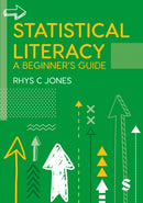 Statistical Literacy : A Beginner's Guide-9781529754797
