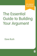 The Essential Guide to Building Your Argument-9781529767926