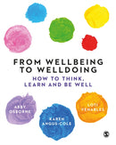 From Wellbeing to Welldoing : How to Think, Learn and Be Well-9781529768923