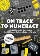 On Track to Numeracy : A Framework and Tools for Guiding Classroom Number Learning-9781529770834