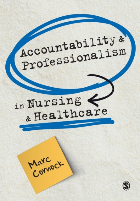 Accountability and Professionalism in Nursing and Healthcare-9781529776003
