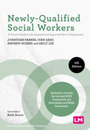 Newly-Qualified Social Workers : A Practice Guide to the Assessed and Supported Year in Employment-9781529776737