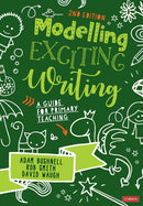 Modelling Exciting Writing : A guide for primary teaching-9781529780581