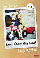 Can I Go and Play Now? : Rethinking the Early Years-9781529781045