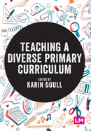 Teaching a Diverse Primary Curriculum-9781529781342