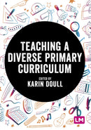 Teaching a Diverse Primary Curriculum-9781529781359