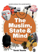 The Muslim, State and Mind : Psychology in Times of Islamophobia-9781529790184