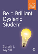 Be a Brilliant Dyslexic Student-9781529790818