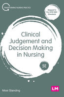 Clinical Judgement and Decision Making in Nursing-9781529791266