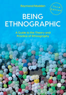 Being Ethnographic : A Guide to the Theory and Practice of Ethnography-9781529791860