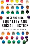 Researching Equality and Social Justice : A Guide For Education Students-9781529794984