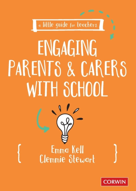 A Little Guide for Teachers: Engaging Parents and Carers with School-9781529796322