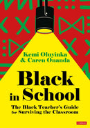 Black in School: The Black Teacher's Guide for Surviving the Classroom-9781529798814