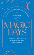 Magic Days : Your Daily Astrology, Numerology and Tarot Guide-9781529902594