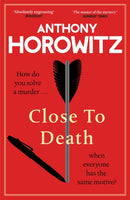 Close to Death : How do you solve a murder . when everyone has the same motive? (Hawthorne, 5)-9781529904239