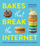 Bakes That Break The Internet : All The Trending Bakes from Faultline Cakes to Freakshakes!-9781529905335