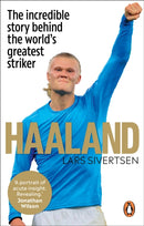 Haaland : The incredible story behind the world's greatest striker-9781529913118