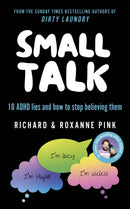 SMALL TALK : 10 ADHD lies and how to stop believing them-9781529915426