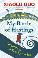 My Battle of Hastings : Chronicle of a Year by the Sea-9781529918670