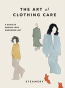 The Art of Clothing Care : A Guide to Making Your Wardrobe Last-9781529918953
