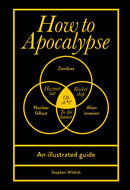 How to Apocalypse : An illustrated guide-9781529919929