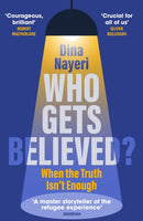 Who Gets Believed? : When the Truth Isn't Enough-9781529920529