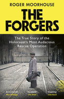 The Forgers : The True Story of the Holocaust's Most Audacious Rescue Operation-9781529923667