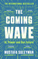 The Coming Wave : AI, Power and Our Future-9781529923834