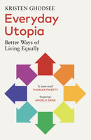 Everyday Utopia : Better Ways of Living Equally-9781529925487