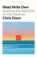 Read Write Own : Building the Next Era of the Internet-9781529925623