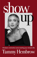 Show Up : Mindset, Motivation and Creating Your Dream Life-9781529929171