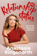 Relationship Status : My survival guide to love, dating and heartbreak-9781529929461