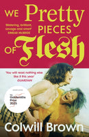 We Pretty Pieces of Flesh-9781529929515
