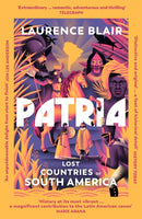 Patria : Lost Countries of South America-9781529931709