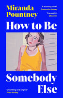How to Be Somebody Else-9781529933390