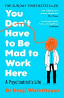 You Don''t Have to Be Mad to Work Here