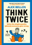 Think Twice : Solve the Simple Puzzles (Almost) Everyone Gets Wrong-9781529934793